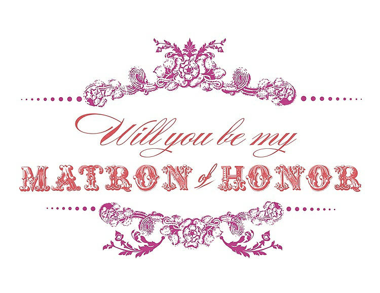 Front View - American Beauty & Perfect Coral Will You Be My Matron of Honor Card - Vintage
