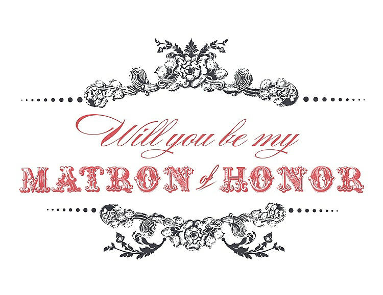 Front View - Ebony & Perfect Coral Will You Be My Matron of Honor Card - Vintage