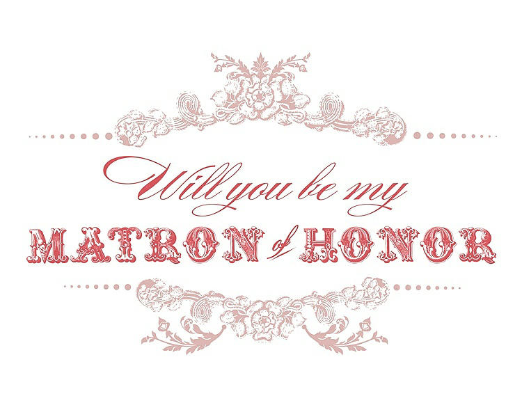Front View - Petal Pink & Perfect Coral Will You Be My Matron of Honor Card - Vintage