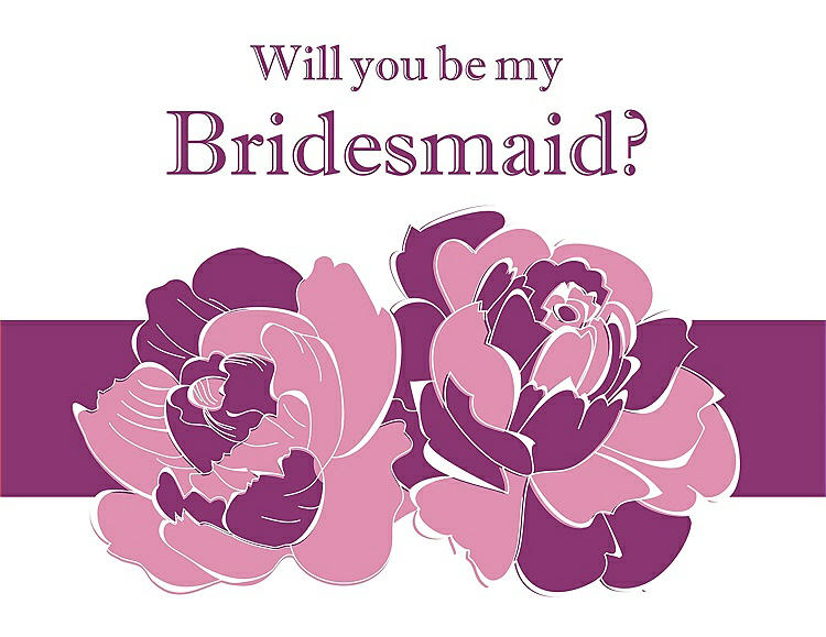 Front View - Begonia & Persian Plum Will You Be My Bridesmaid Card - 2 Color Flowers