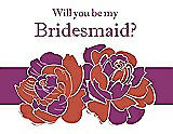 Front View Thumbnail - Fiesta & Persian Plum Will You Be My Bridesmaid Card - 2 Color Flowers