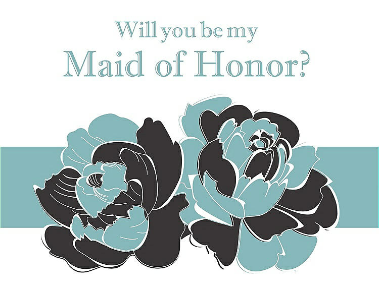 Front View - Graphite & Seaside Will You Be My Maid of Honor Card - 2 Color Flowers