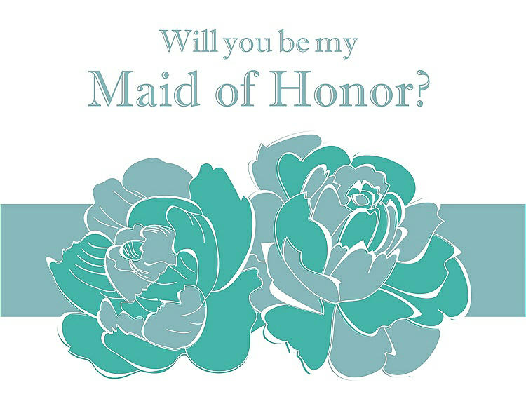Front View - Pantone Turquoise & Seaside Will You Be My Maid of Honor Card - 2 Color Flowers