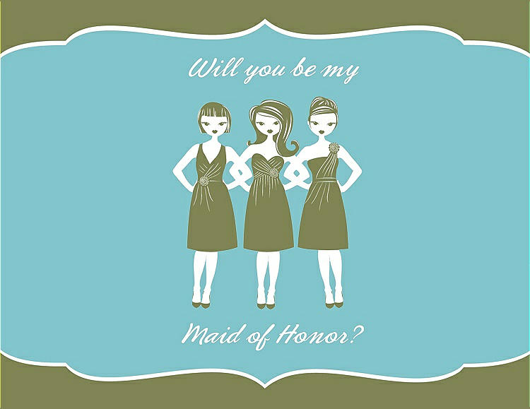 Front View - Olive & Spa Will You Be My Maid of Honor Card - Girls