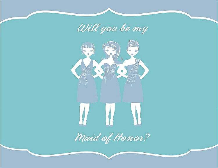 Front View - Pale Blue & Spa Will You Be My Maid of Honor Card - Girls