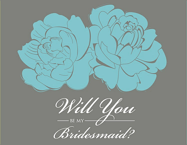 Front View - Spa & Charcoal Gray Will You Be My Bridesmaid Card - Flowers